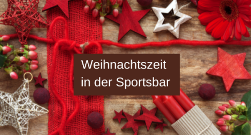 Advent und Weihnachtszeit in der Sportsbar