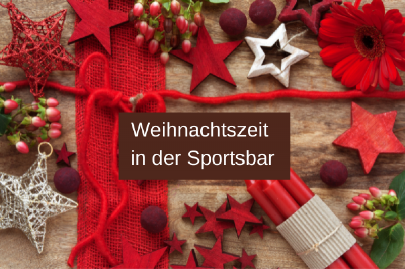 Advent und Weihnachtszeit in der Sportsbar