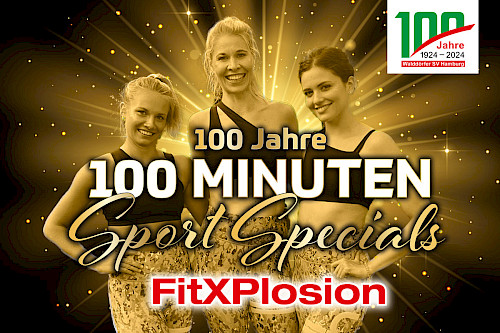 100 Jahre - 100 Minuten: FitXPlosion