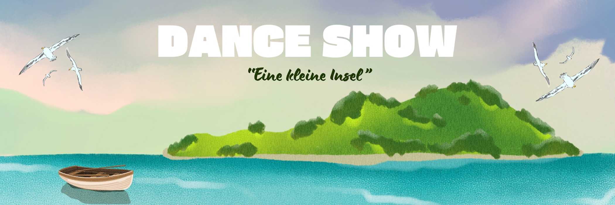 Dance Show "Eine kleine Insel"