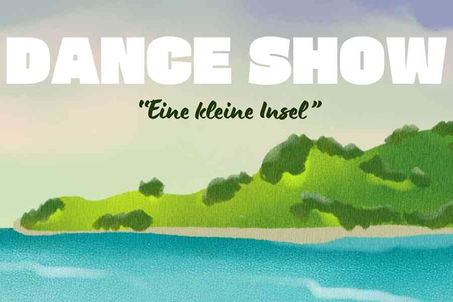 Dance Show "Eine kleine Insel"